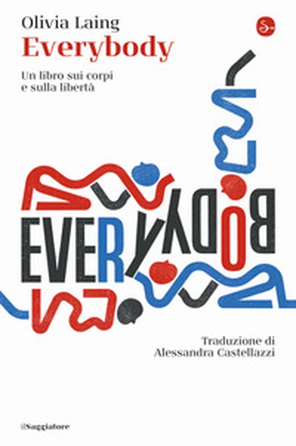 Everybody. Un libro sui corpi e sulla libertà - Librerie.coop Everybody. Un libro sui corpi e sulla libertà - Librerie.coop