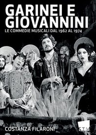 Garinei e Giovannini. Le commedie musicali dal 1962 al 1974 - Librerie.coop
