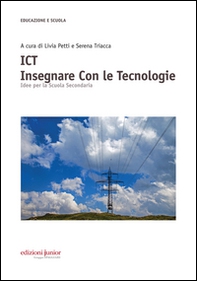 ICT insegnare con le tecnologie. Idee per la Scuola Secondaria - Librerie.coop ICT insegnare con le tecnologie. Idee per la Scuola Secondaria - Librerie.coop