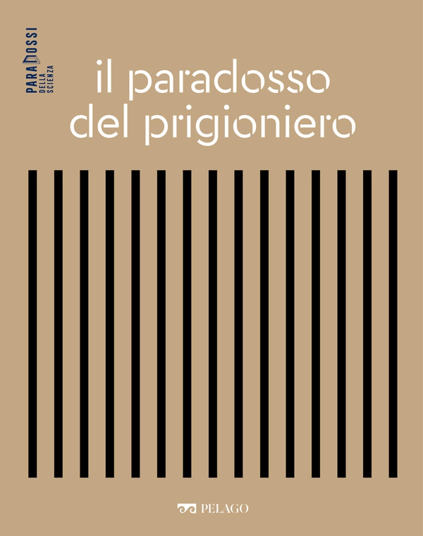 Il paradosso del prigioniero - Librerie.coop Il paradosso del prigioniero - Librerie.coop