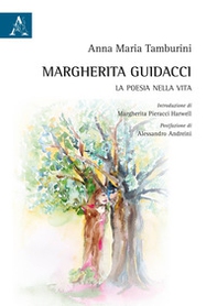 Margherita Guidacci. La poesia nella vita - Librerie.coop