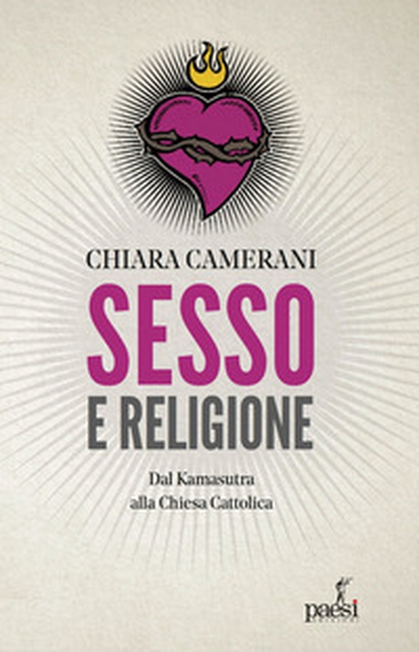 Sesso e religione. Dal paganesimo al satanismo, dal Kamasutra alla Chiesa Cattolica - Librerie.coop Sesso e religione. Dal paganesimo al satanismo, dal Kamasutra alla Chiesa Cattolica - Librerie.coop