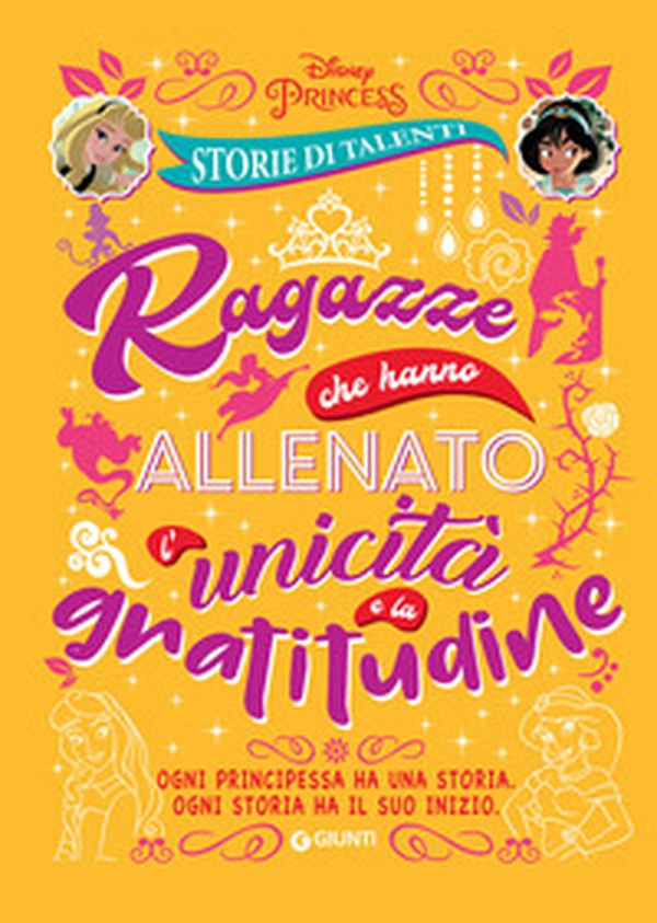 Ragazze che hanno allenato l'unicità e la gratitudine. Storie di talenti. Disney Princess - Librerie.coop Ragazze che hanno allenato l'unicità e la gratitudine. Storie di talenti. Disney Princess - Librerie.coop