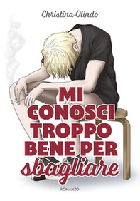 Mi conosci troppo bene per sbagliare - Librerie.coop