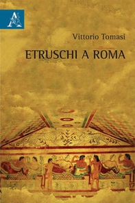 Etruschi a Roma - Librerie.coop