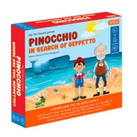 Pinocchio. Where are you, Geppetto? My first board games - Librerie.coop