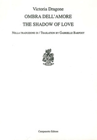 Ombra dell'amore-The shadow of love - Librerie.coop