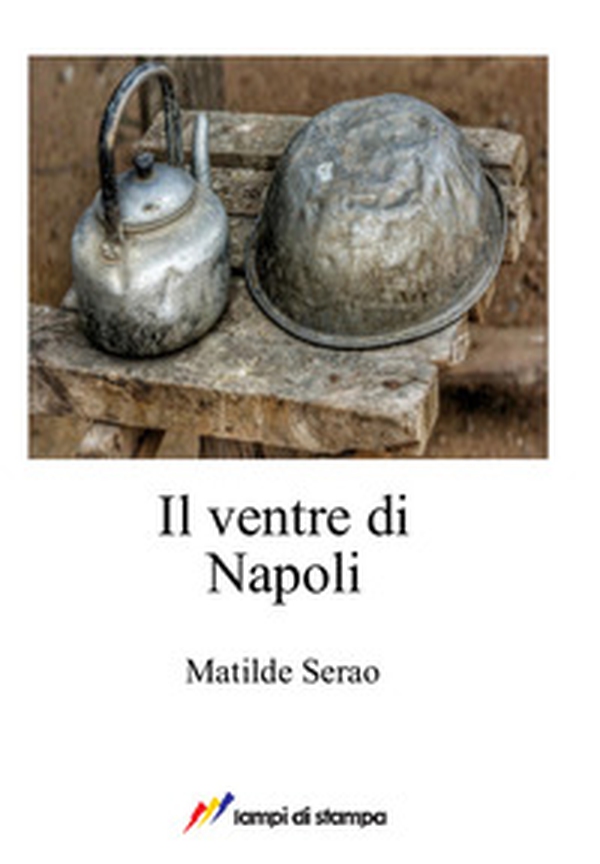 Il ventre di Napoli - Librerie.coop Il ventre di Napoli - Librerie.coop