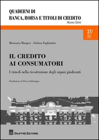 Il credito ai consumatori. I rimedi nella ricostruzione degli organi giudicanti - Librerie.coop