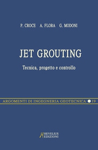 Jet grouting. Tecnica, progetto e controllo - Librerie.coop