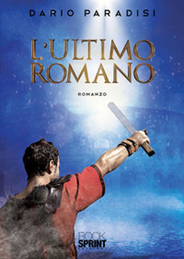 L'ultimo romano - Librerie.coop L'ultimo romano - Librerie.coop