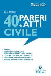 40 pareri e atti. Civile. Per l'esame scritto di avvocato 2021/2022 - Librerie.coop