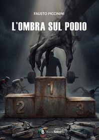 L'ombra sul podio - Librerie.coop