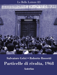 Particelle di rivolta, 1968 - Librerie.coop Particelle di rivolta, 1968 - Librerie.coop
