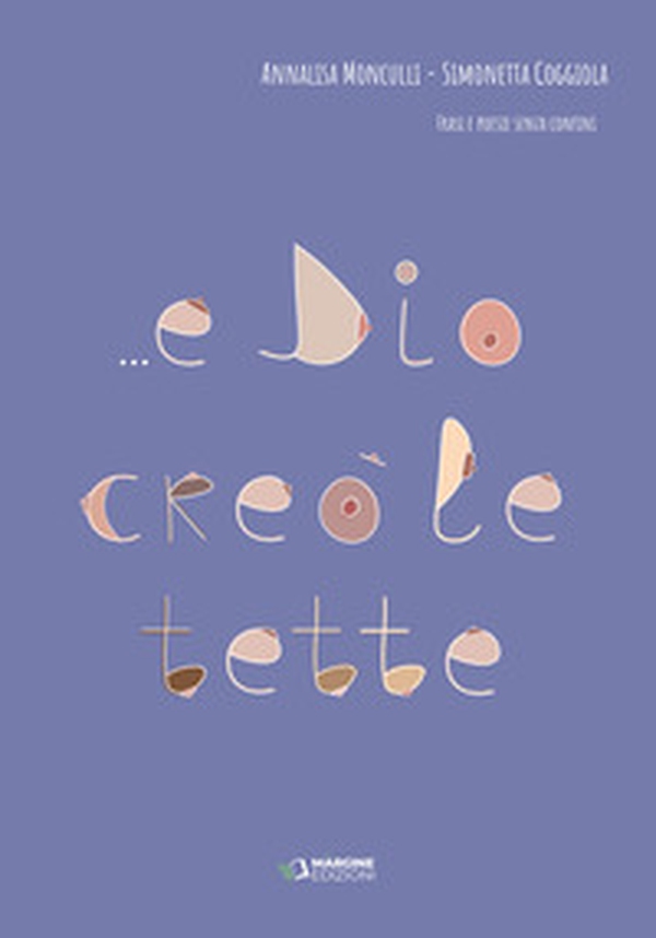 E Dio creò le tette. Frasi e poesie senza confini - Librerie.coop E Dio creò le tette. Frasi e poesie senza confini - Librerie.coop
