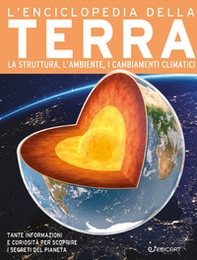 L'enciclopedia della Terra. La nascita, la struttura, il clima e il futuro del nostro pianeta - Librerie.coop L'enciclopedia della Terra. La nascita, la struttura, il clima e il futuro del nostro pianeta - Librerie.coop
