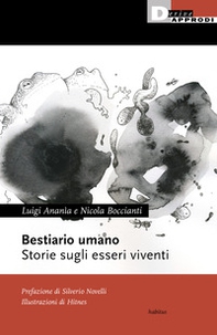 Bestiario umano. Storie sugli esseri viventi - Librerie.coop Bestiario umano. Storie sugli esseri viventi - Librerie.coop