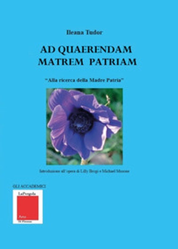 Ad quaerendam matrem patriam. «Alla ricerca della Madre Patria» - Librerie.coop