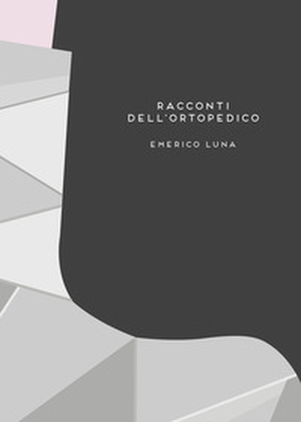 Racconti dell'ortopedico - Librerie.coop Racconti dell'ortopedico - Librerie.coop