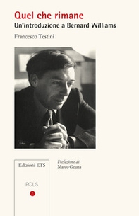 Quel che rimane. Un'introduzione a Bernard Williams - Librerie.coop