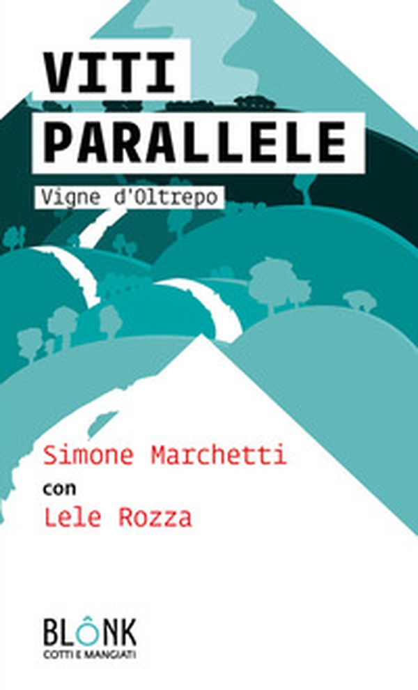 Viti parallele. Vigne d'Oltrepo - Librerie.coop Viti parallele. Vigne d'Oltrepo - Librerie.coop