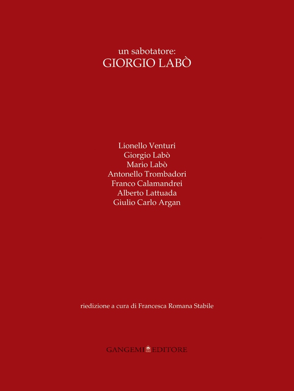 Un sabotatore: Giorgio Labò - Librerie.coop Un sabotatore: Giorgio Labò - Librerie.coop