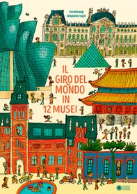 Il giro del mondo in 12 musei - Librerie.coop Il giro del mondo in 12 musei - Librerie.coop