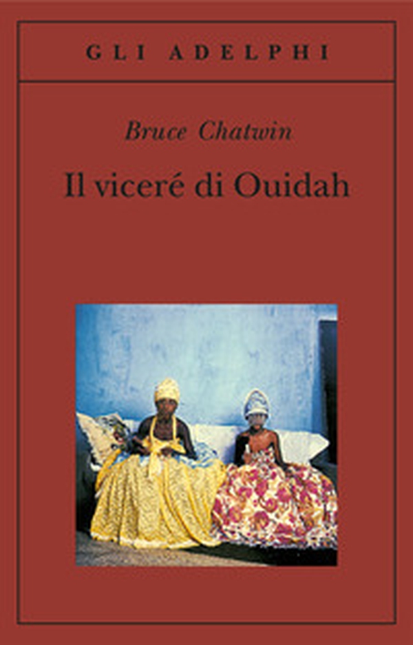 Il viceré di Ouidah - Librerie.coop Il viceré di Ouidah - Librerie.coop