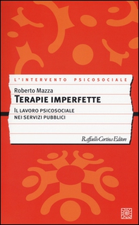 Terapie imperfette. Il lavoro psicosociale nei servizi pubblici - Librerie.coop Terapie imperfette. Il lavoro psicosociale nei servizi pubblici - Librerie.coop