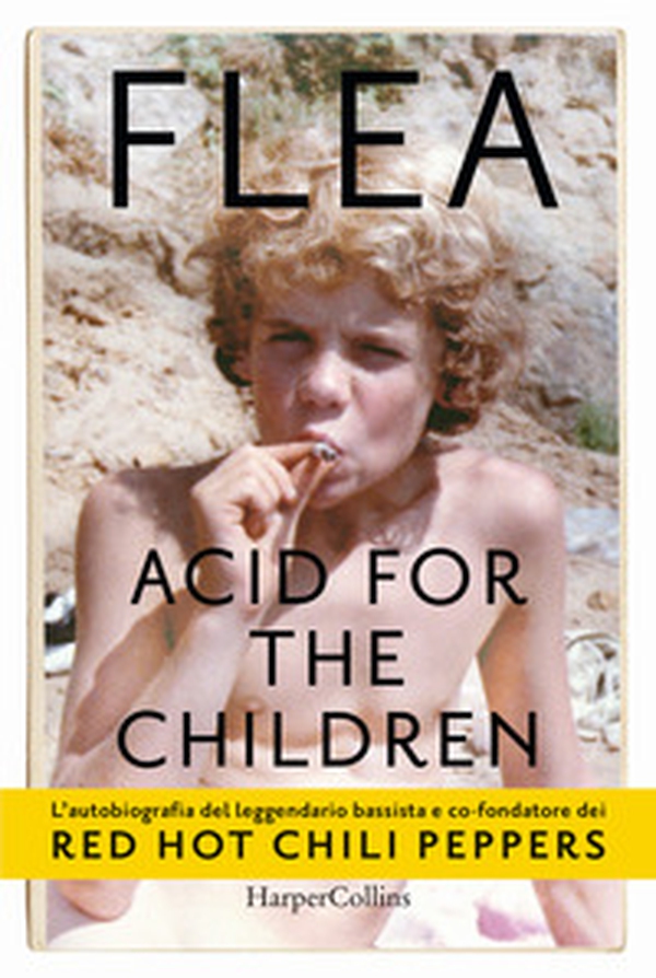 Acid for the children - Librerie.coop Acid for the children - Librerie.coop