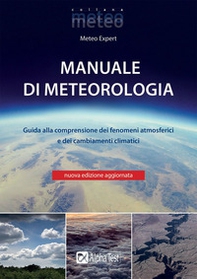 Manuale di meteorologia. Guida alla comprensione dei fenomeni atmosferici e dei cambiamenti climatici - Librerie.coop