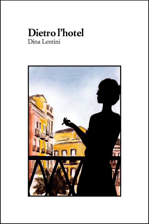 Dietro l'Hotel - Librerie.coop Dietro l'Hotel - Librerie.coop