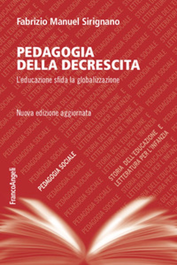Pedagogia della decrescita. L'educazione sfida la globalizzazione - Librerie.coop Pedagogia della decrescita. L'educazione sfida la globalizzazione - Librerie.coop