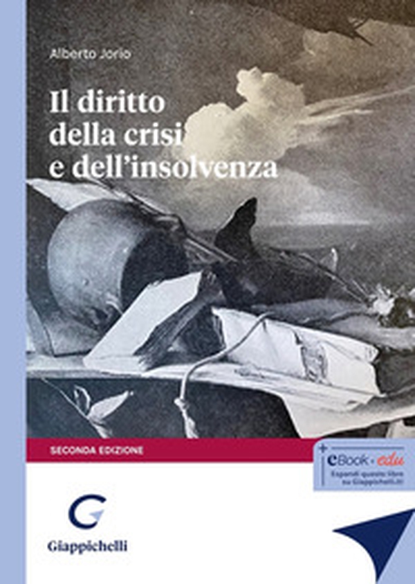 Il diritto della crisi e dell'insolvenza - Librerie.coop Il diritto della crisi e dell'insolvenza - Librerie.coop