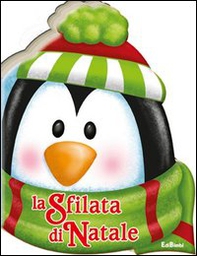 La sfilata di Natale. Pupazzi di Natale - Librerie.coop
