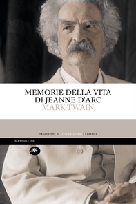 Memorie della vita di Jeanne D'Arc - Librerie.coop