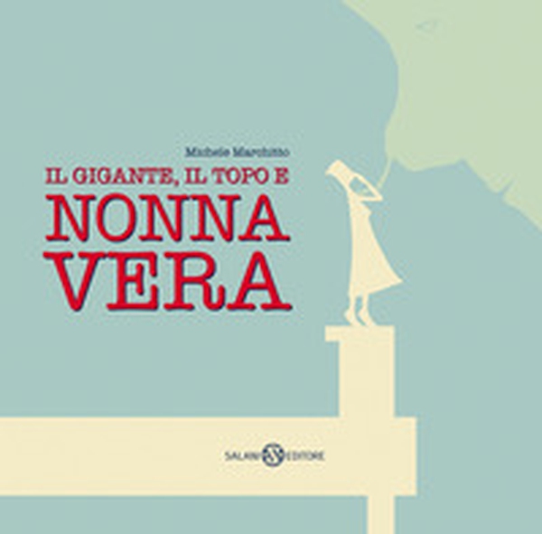 Il gigante, il topo e nonna Vera - Librerie.coop Il gigante, il topo e nonna Vera - Librerie.coop
