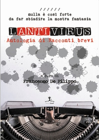Lantivirus. Nulla è così forte da far sbiadire la nostra fantasia - Librerie.coop
