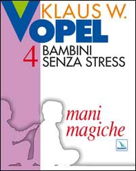 Bambini senza stress - Vol. 4 - Librerie.coop