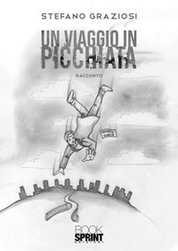 Un viaggio in picchiata - Librerie.coop Un viaggio in picchiata - Librerie.coop