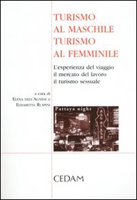 Turismo al maschile, turismo al femminile. L'esperienza del viaggio, il mercato del lavoro, il turismo sessuale - Librerie.coop