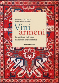 Vini armeni. La cultura del vino ha radici antichissime - Librerie.coop