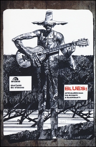 Blues! Afroamericani: da schiavi a emarginati - Librerie.coop
