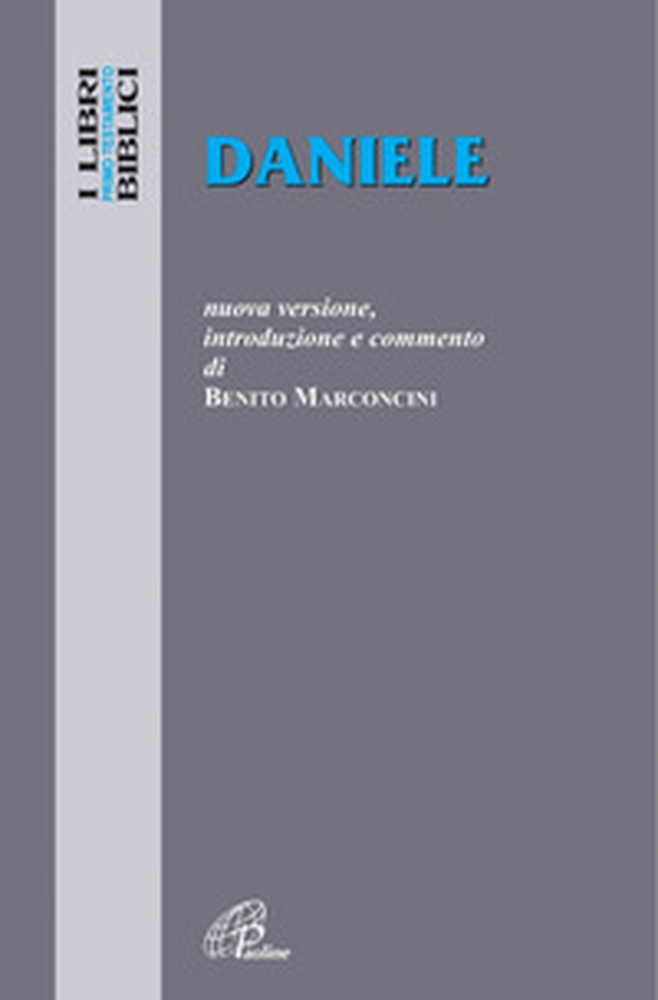 Daniele. Nuova versione, introduzione e commento - Librerie.coop Daniele. Nuova versione, introduzione e commento - Librerie.coop