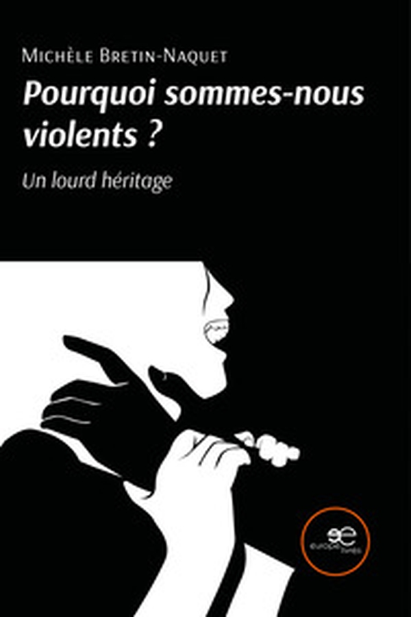Pourquoi sommes-nous violents? Un lourd héritage - Librerie.coop Pourquoi sommes-nous violents? Un lourd héritage - Librerie.coop