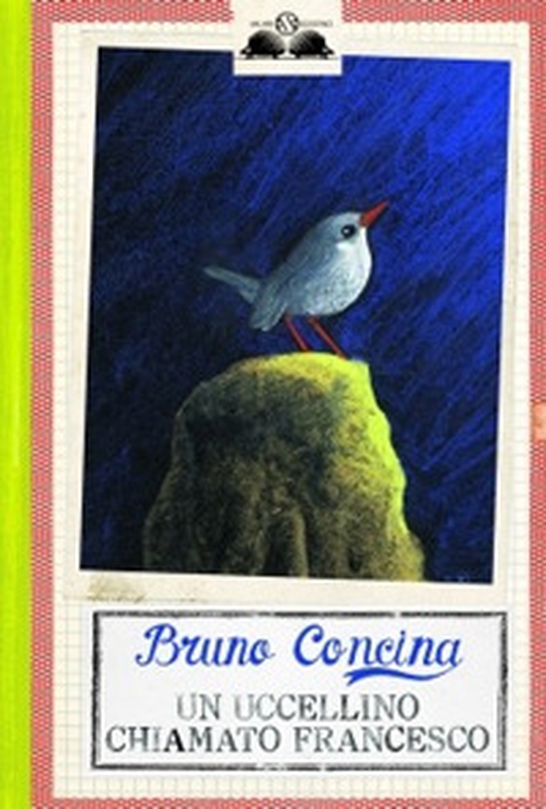 Un uccellino chiamato Francesco - Librerie.coop Un uccellino chiamato Francesco - Librerie.coop