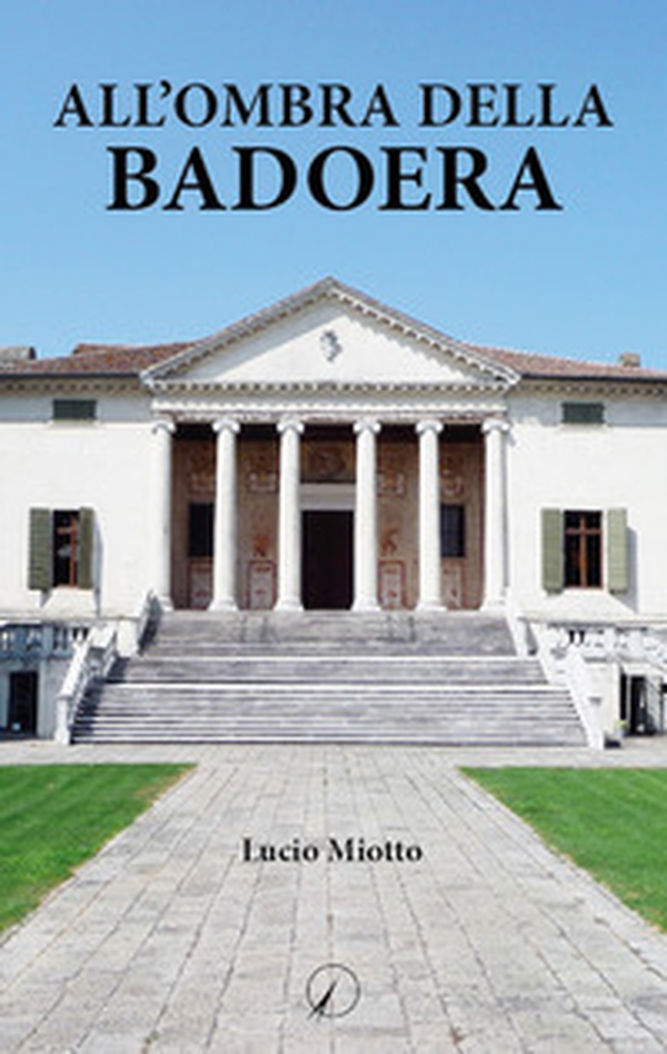 All'ombra della Badoera - Librerie.coop All'ombra della Badoera - Librerie.coop