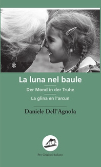 La luna nel baule-Der Mond in der Truhe-La glina en l'arcun - Librerie.coop