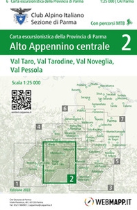 Alto Appennino centrale. Val Taro, Val Tarodine, Val Noveglia, Val Pessola - Librerie.coop