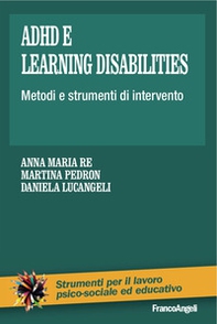 Adhd e learning disabilities. Metodi e strumenti di intervento - Librerie.coop